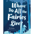 Where Do All the Fairies Live?