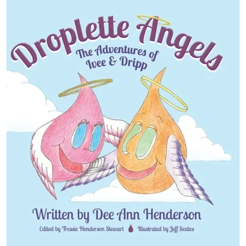 Droplette Angels: The Adventures of Ivee and Dripp