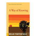 A Way of Knowing