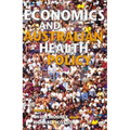 Economics and Australian Health Policy
