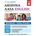 Arizona's Academic Standards Assessment (AASA) Test Prep: Grade 8 English Language Arts Literacy (ELA) Practice Workbook and Full-length Online Assess