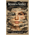 Beyond the Verdict: A Biography of Amanda Knox