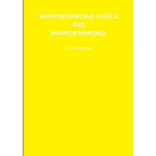Wishfortheworld Justice and Wishfortheworld