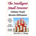The Intelligent Small Investor: Ordinary People Become Millionaires