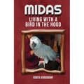 Midas Living with a Bird in the Hood