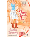 Shoot From the Lip: A Yellow Rose Mystery
