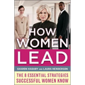 How Women Lead: The 8 Essential Strategies Successful Women Know