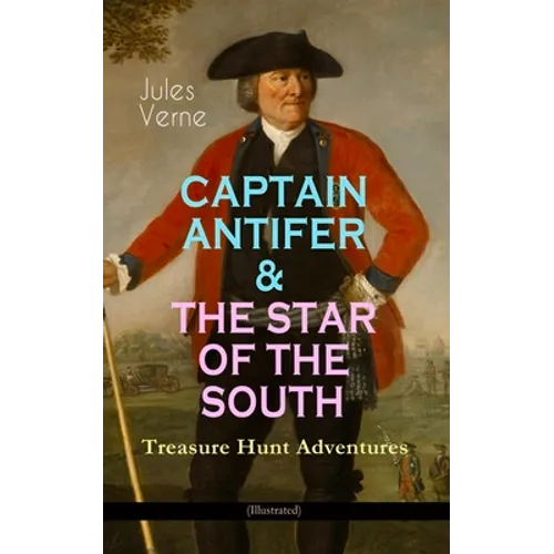 Captain Antifer & the Star of the South - Treasure Hunt Adventures (Illustrated)