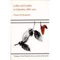 Coffee and Conflict in Colombia, 1886-1910