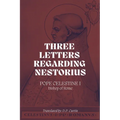 Three Letters Regarding Nestorius