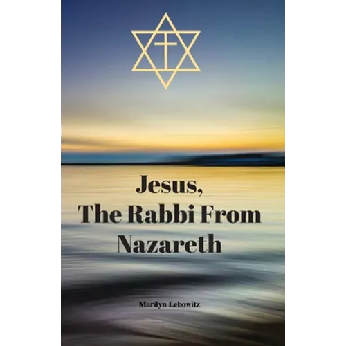 Jesus, The Rabbi From Nazareth