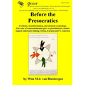 Before the Presocratics: Cyclicity, transformation, and element cosmology: The case of transcontinental pre- or protohistric cosmological substrates l