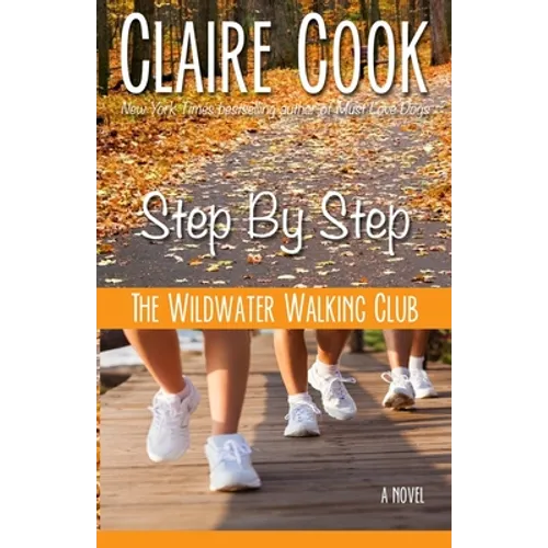 The Wildwater Walking Club: Step by Step: Book 3 of The Wildwater Walking Club series