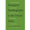 Immigrant Autobiography in the United States: Five Versions of the Italian American Experience