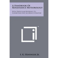 A Handbook Of Renaissance Meteorology: With Particular Reference To Elizabethan And Jacobean Literature
