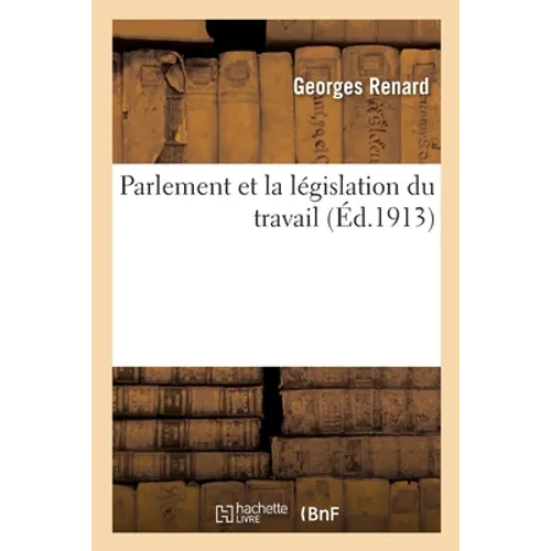 Parlement Et La Législation Du Travail