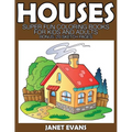 Houses: Super Fun Coloring Books for Kids and Adults (Bonus: 20 Sketch Pages)