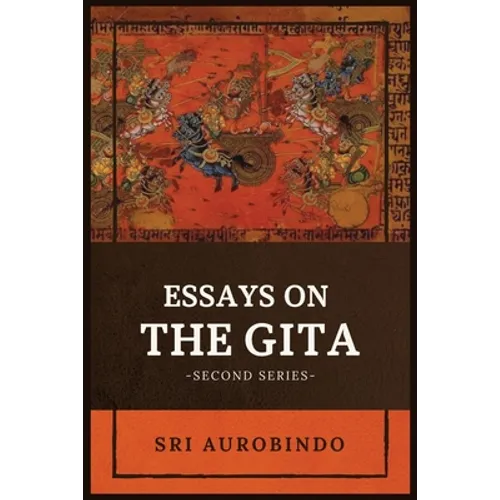 Essays on the GITA: -Second Series-