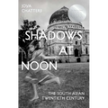 Shadows at Noon: The South Asian Twentieth Century