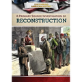 A Primary Source Investigation of Reconstruction