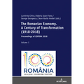 The Romanian Economy. a Century of Transformation (1918-2018): Proceedings of Espera 2018