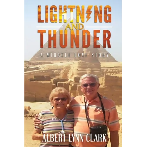 Lightning And Thunder: A Miracle Love Story