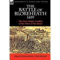 The Battle of Bloreheath 1459: the First Major Conflict of the Wars of the Roses