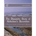 The Dynamite Story of Alzheimer's Recoveries