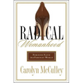Radical Womanhood: Feminine Faith in a Feminist World