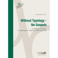 Without Typology - No Gospels: A Suffering Messiah: A Challenge for Matthew, Mark and Luke