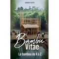 BAMBOU VITAE - Le Bambou de A à Z