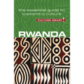 Rwanda - Culture Smart!: The Essential Guide to Customs & Culture