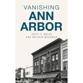 Vanishing Ann Arbor