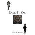 Pass It On