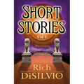 Short Stories: by Rich DiSilvio