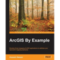 ArcGIS By Example