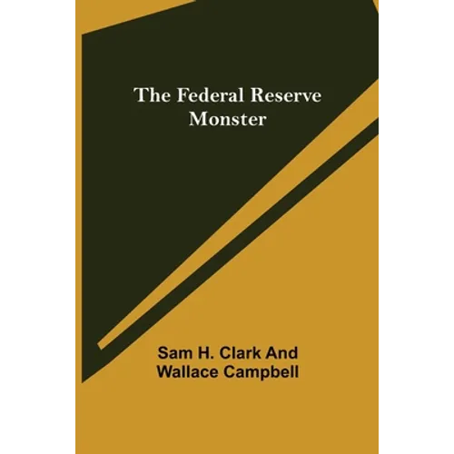 The Federal Reserve Monster