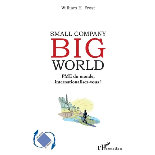 Small Company Big World: PME du monde, internationalisez-vous !