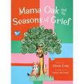 Mama Oak and the Seasons of Grief