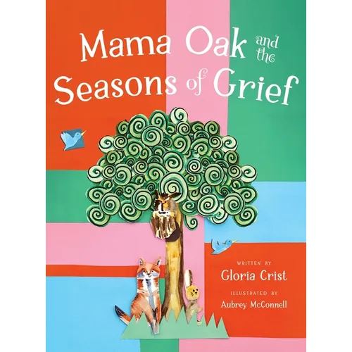 Mama Oak and the Seasons of Grief