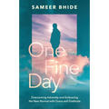 One Fine Day: Overcoming Adversity and Embracing the New Normal with Grace and Gratitude