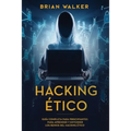 Hacking Ético: Guía completa para principiantes para aprender y entender los reinos del hacking ético (Libro En Español/Ethical Hacki