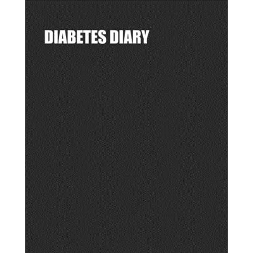 Diabetes Diary: Blood Sugar Tracker 24 Months Easy One-Month Page Spreads Log Before and After Readings 4x/Day BONUS Stress Reducing Coloring Pages!