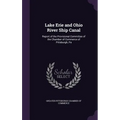 Lake Erie and Ohio River Ship Canal: Report of the Provisional Committee of the Chamber of Commerce of Pittsburgh, Pa