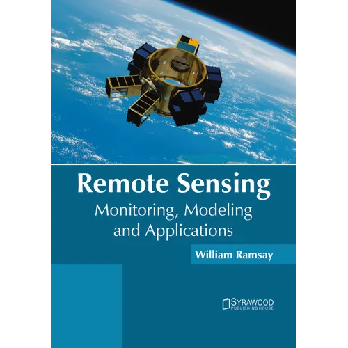Remote Sensing: Monitoring, Modeling and Applications
