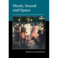 Music, Sound and Space