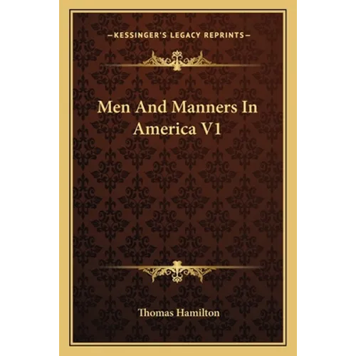 Men And Manners In America V1