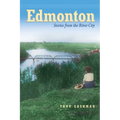 Edmonton: Stories from the River City