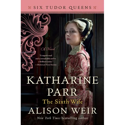 Katharine Parr, the Sixth Wife