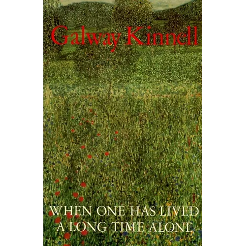 When One Has Lived a Long Time Alone